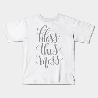 Bless this Mess Kids T-Shirt